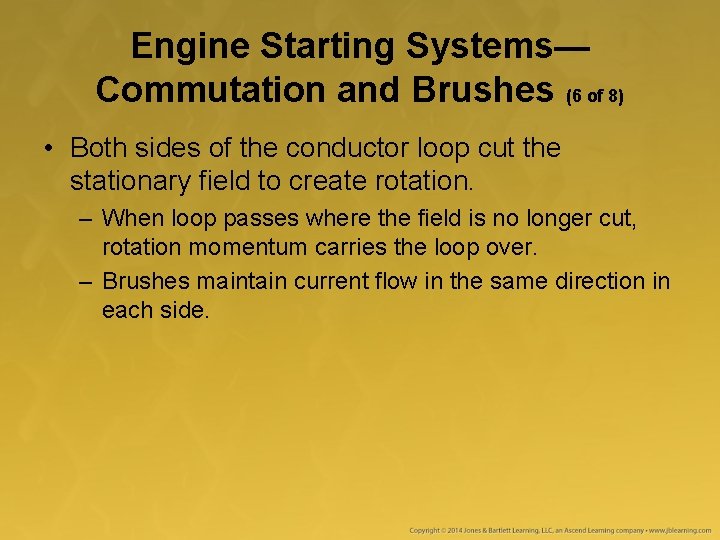 Engine Starting Systems— Commutation and Brushes (6 of 8) • Both sides of the Engine Starting Systems— Commutation and Brushes (6 of 8) • Both sides of the