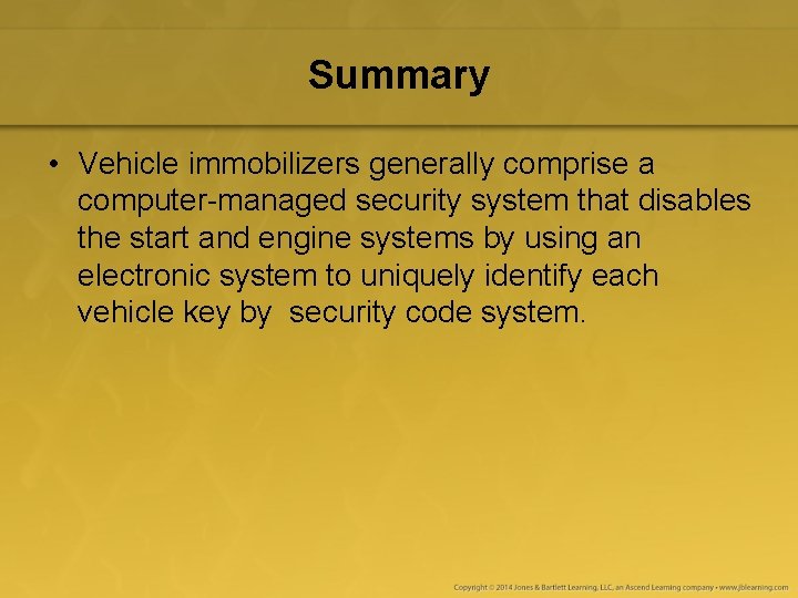 Summary • Vehicle immobilizers generally comprise a computer-managed security system that disables the start Summary • Vehicle immobilizers generally comprise a computer-managed security system that disables the start