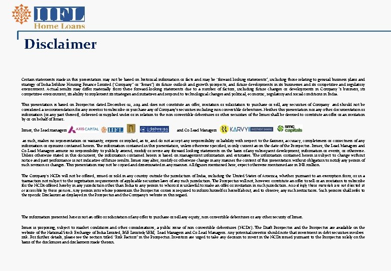 Disclaimer Certain statements made in this presentation may not be based on historical information