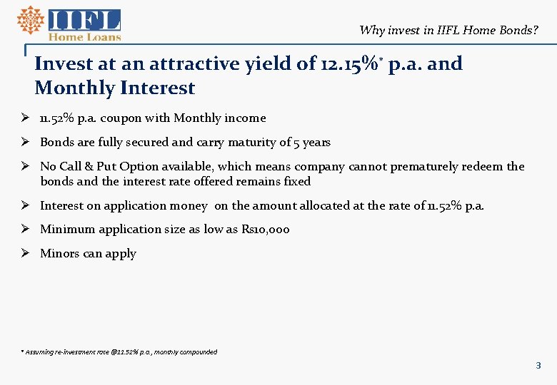 Why invest in IIFL Home Bonds? Invest at an attractive yield of 12. 15%*