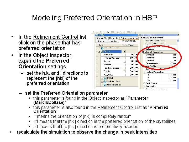 Modeling Preferred Orientation in HSP • In the Refinement Control list, click on the