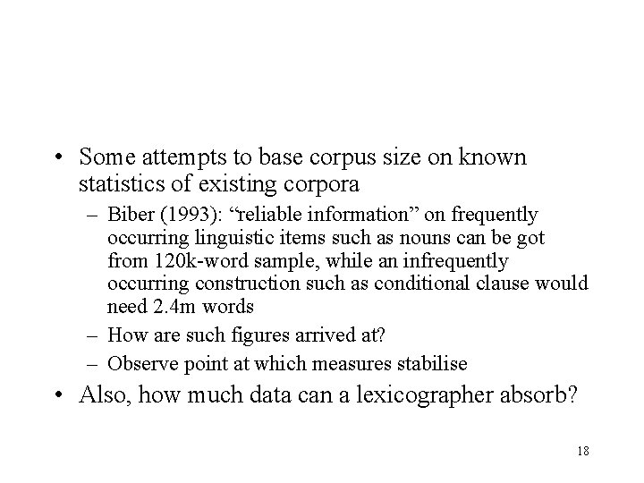  • Some attempts to base corpus size on known statistics of existing corpora