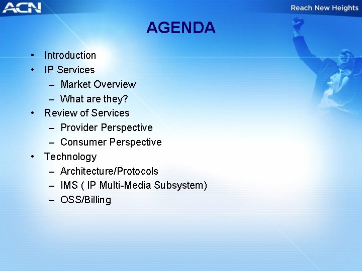 AGENDA • Introduction • IP Services – Market Overview – What are they? •
