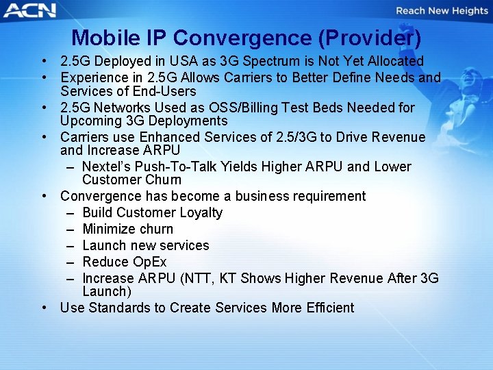 Mobile IP Convergence (Provider) • 2. 5 G Deployed in USA as 3 G