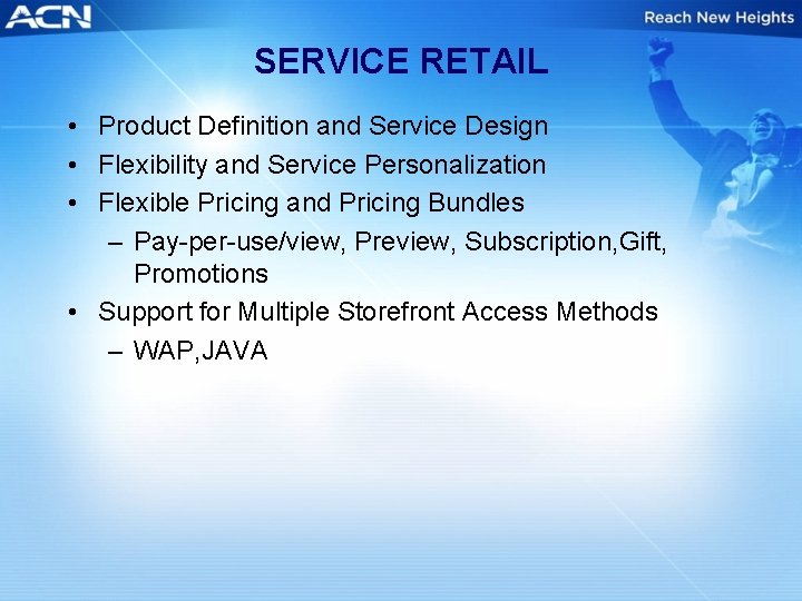 SERVICE RETAIL • Product Definition and Service Design • Flexibility and Service Personalization •