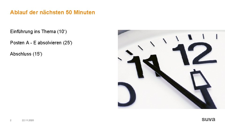 Ablauf der nächsten 50 Minuten Einführung ins Thema (10‘) Posten A - E absolvieren