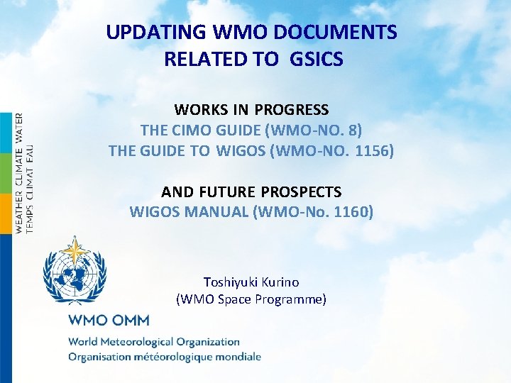 UPDATING WMO DOCUMENTS RELATED TO GSICS WORKS IN PROGRESS THE CIMO GUIDE (WMO-NO. 8)