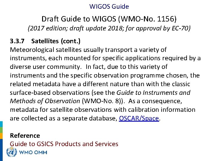 WIGOS Guide Draft Guide to WIGOS (WMO-No. 1156) (2017 edition; draft update 2018; for