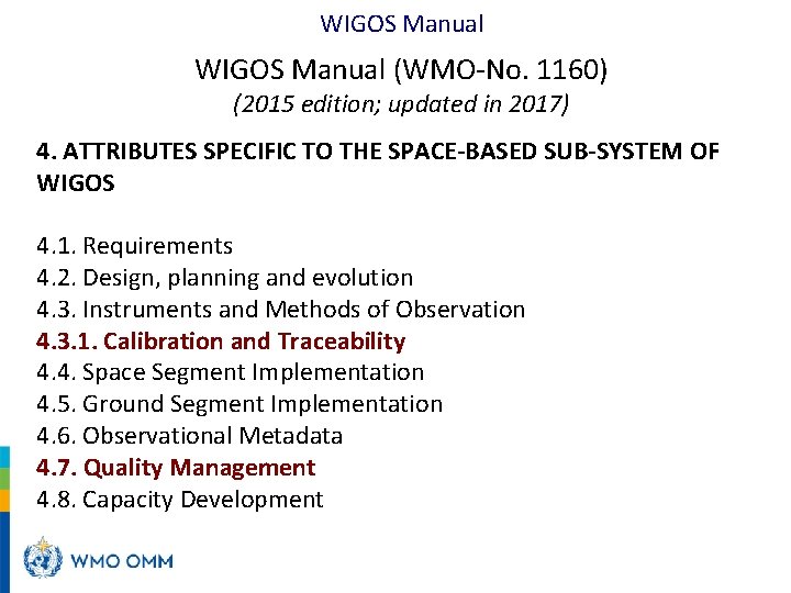 WIGOS Manual (WMO-No. 1160) (2015 edition; updated in 2017) 4. ATTRIBUTES SPECIFIC TO THE