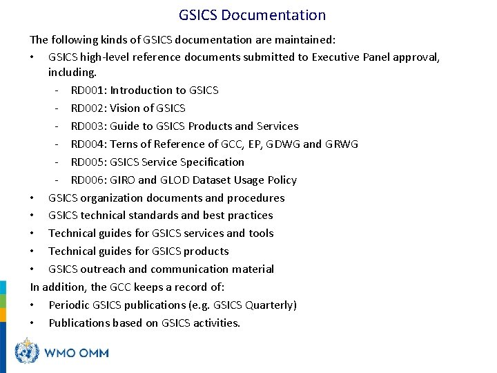 GSICS Documentation The following kinds of GSICS documentation are maintained: • GSICS high-level reference
