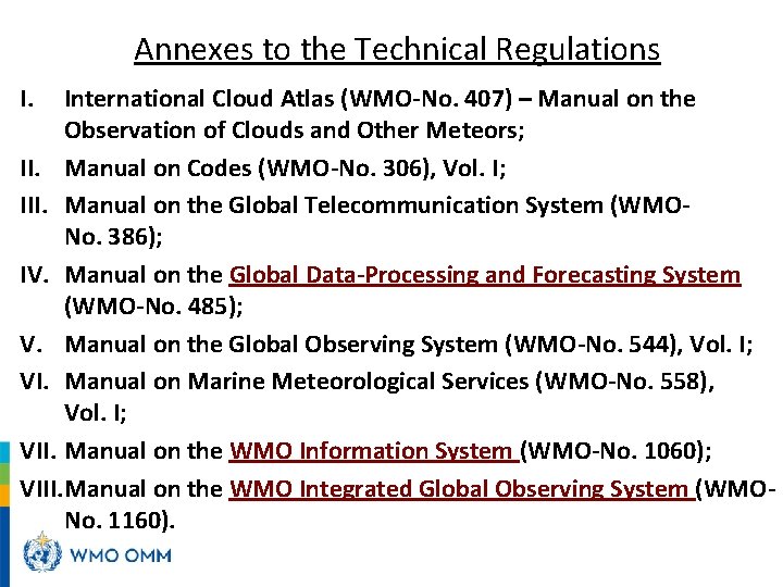 Annexes to the Technical Regulations I. International Cloud Atlas (WMO-No. 407) – Manual on