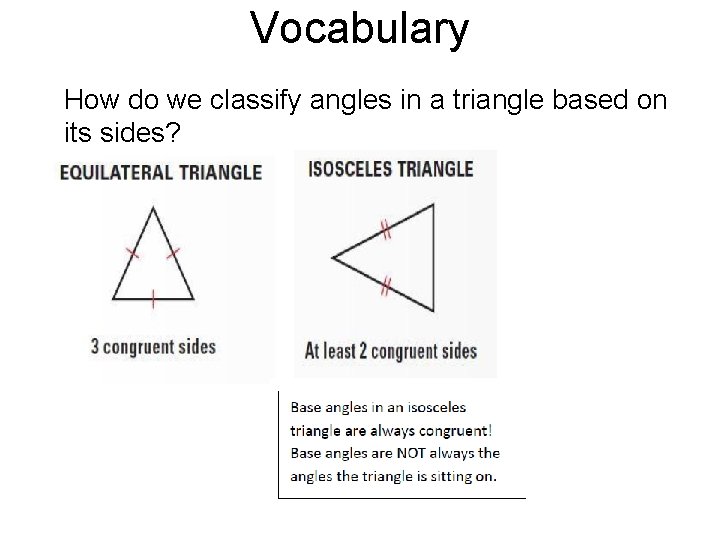 Vocabulary How do we classify angles in a triangle based on its sides? 