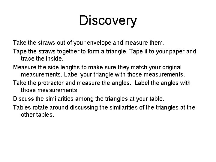 Discovery Take the straws out of your envelope and measure them. Tape the straws