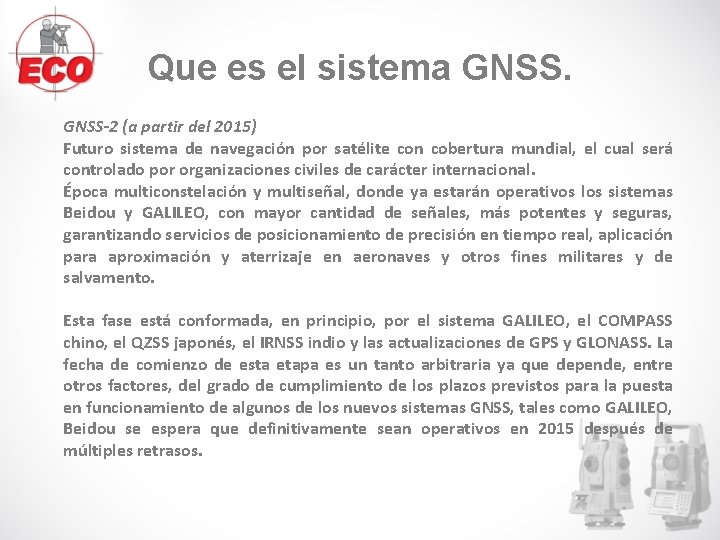 Que es el sistema GNSS-2 (a partir del 2015) Futuro sistema de navegación por Que es el sistema GNSS-2 (a partir del 2015) Futuro sistema de navegación por