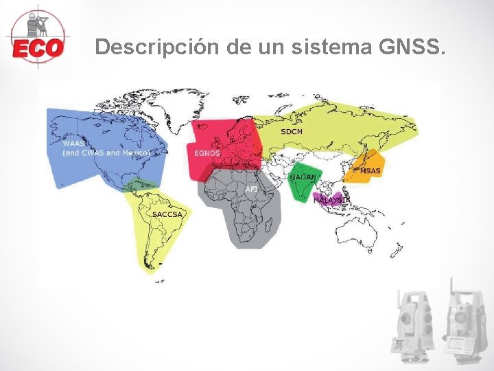 Descripción de un sistema GNSS. Descripción de un sistema GNSS.