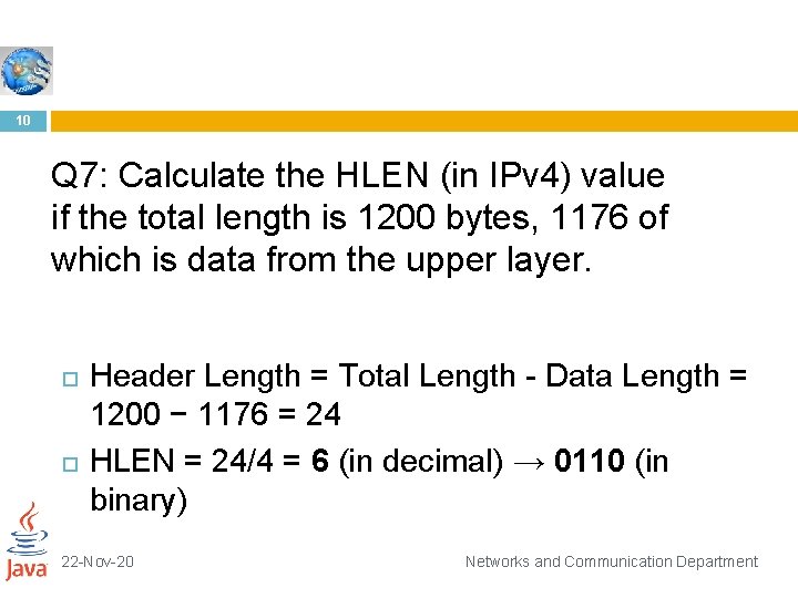 10 Q 7: Calculate the HLEN (in IPv 4) value if the total length