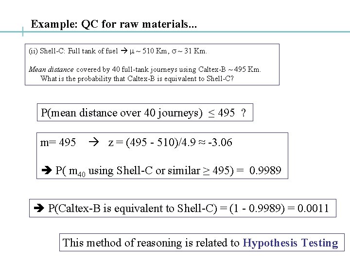 Example: QC for raw materials. . . (ii) Shell-C: Full tank of fuel m