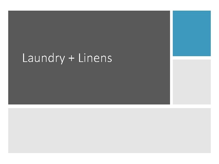 Laundry + Linens 