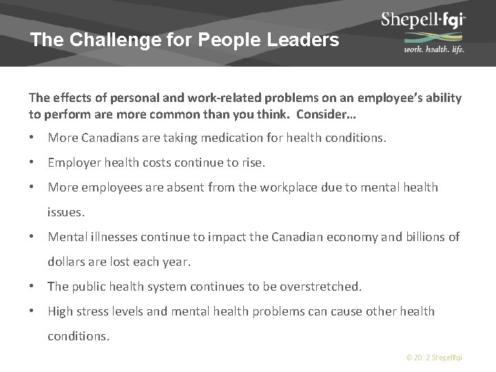 The Challenge for People Leaders The effects of personal and work-related problems on an