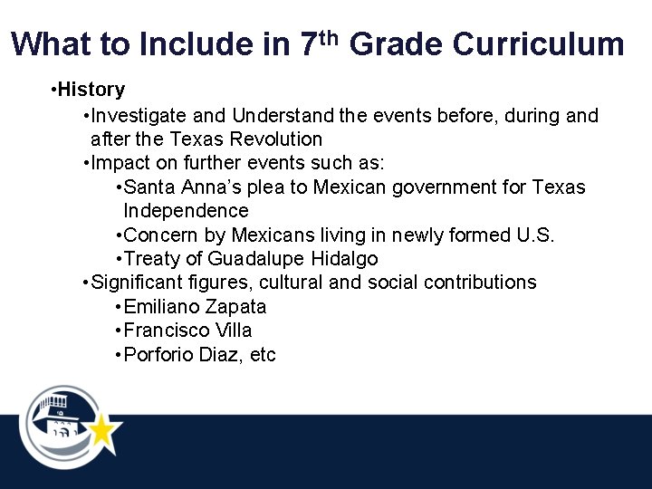 What to Include in 7 th Grade Curriculum • History • Investigate and Understand