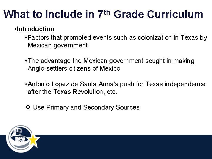 What to Include in 7 th Grade Curriculum • Introduction • Factors that promoted