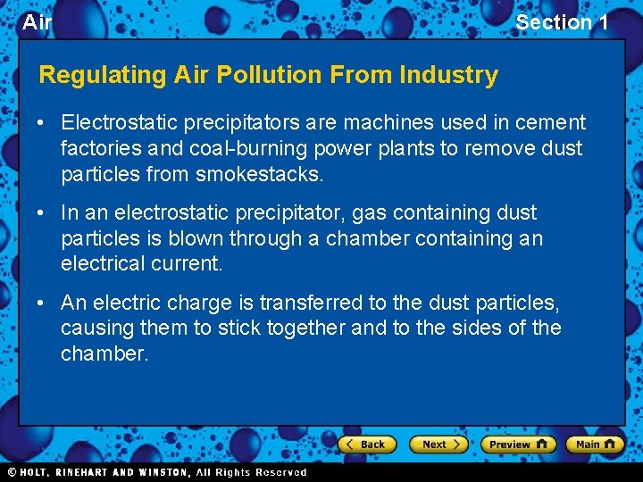 Air Section 1 Regulating Air Pollution From Industry • Electrostatic precipitators are machines used