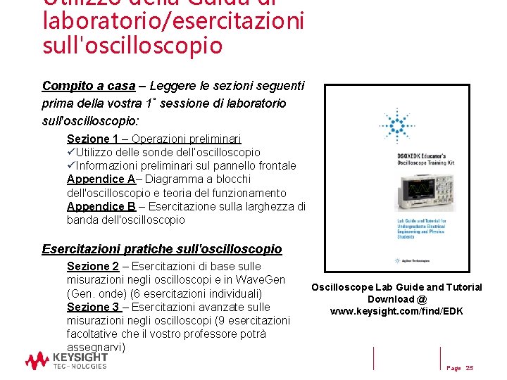 Utilizzo della Guida di laboratorio/esercitazioni sull'oscilloscopio Compito a casa – Leggere le sezioni seguenti