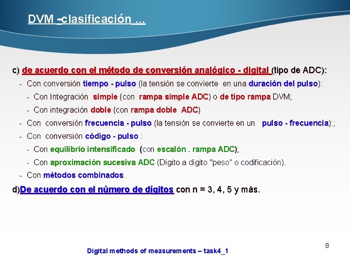 DVM -clasificación. . . c) de acuerdo con el método de conversión analógico -