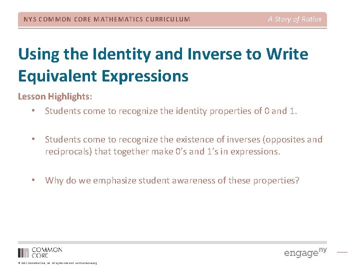 NYS COMMON CORE MATHEMATICS CURRICULUM A Story of Ratios Using the Identity and Inverse