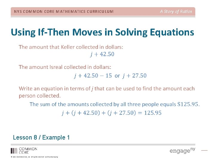 NYS COMMON CORE MATHEMATICS CURRICULUM A Story of Ratios Using If-Then Moves in Solving