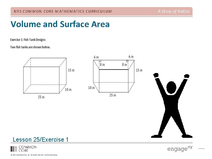 NYS COMMON CORE MATHEMATICS CURRICULUM Volume and Surface Area Lesson 25/Exercise 1 © 2012
