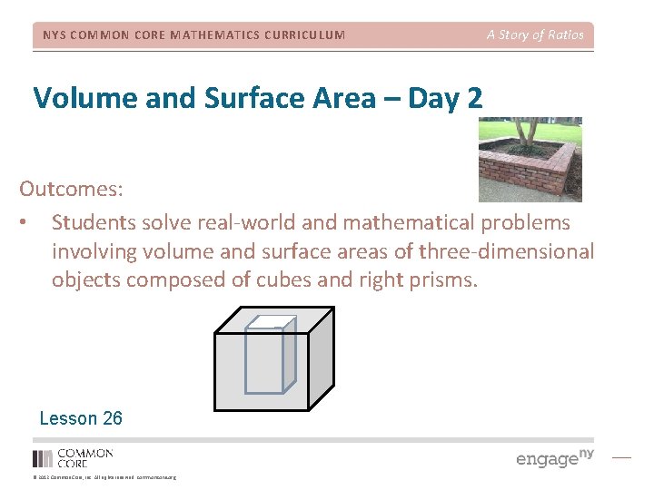 NYS COMMON CORE MATHEMATICS CURRICULUM A Story of Ratios Volume and Surface Area –