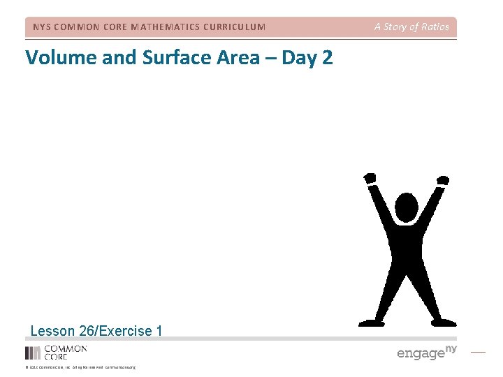 NYS COMMON CORE MATHEMATICS CURRICULUM Volume and Surface Area – Day 2 Lesson 26/Exercise