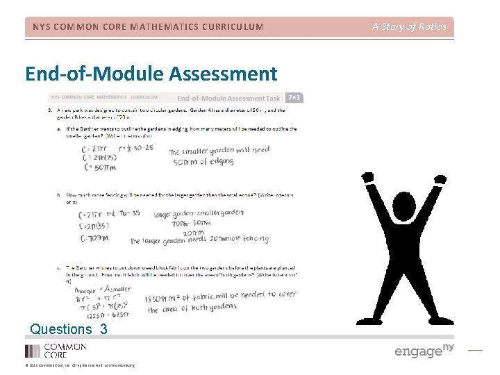 NYS COMMON CORE MATHEMATICS CURRICULUM End-of-Module Assessment Questions 3 © 2012 Common Core, Inc.