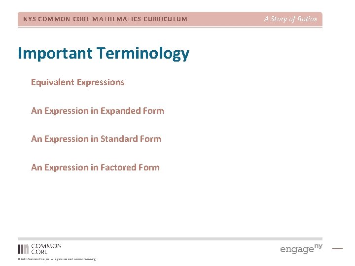 NYS COMMON CORE MATHEMATICS CURRICULUM Important Terminology Equivalent Expressions An Expression in Expanded Form