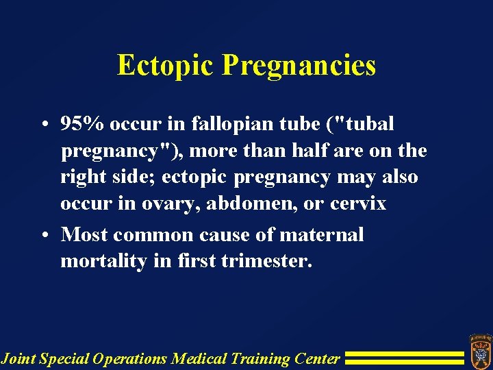 Ectopic Pregnancies • 95% occur in fallopian tube ("tubal pregnancy"), more than half are Ectopic Pregnancies • 95% occur in fallopian tube ("tubal pregnancy"), more than half are