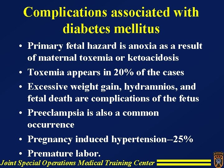 Complications associated with diabetes mellitus • Primary fetal hazard is anoxia as a result Complications associated with diabetes mellitus • Primary fetal hazard is anoxia as a result
