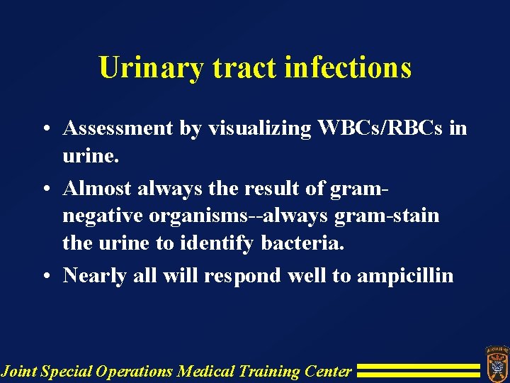 Urinary tract infections • Assessment by visualizing WBCs/RBCs in urine. • Almost always the Urinary tract infections • Assessment by visualizing WBCs/RBCs in urine. • Almost always the