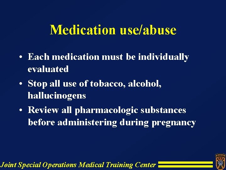 Medication use/abuse • Each medication must be individually evaluated • Stop all use of Medication use/abuse • Each medication must be individually evaluated • Stop all use of