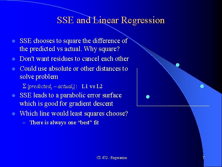 SSE and Linear Regression SSE chooses to square the difference of the predicted vs SSE and Linear Regression SSE chooses to square the difference of the predicted vs
