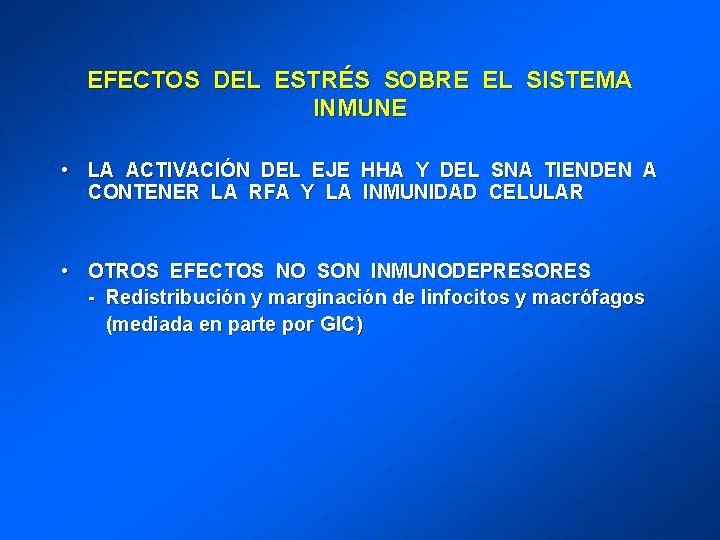 EFECTOS DEL ESTRÉS SOBRE EL SISTEMA INMUNE • LA ACTIVACIÓN DEL EJE HHA Y