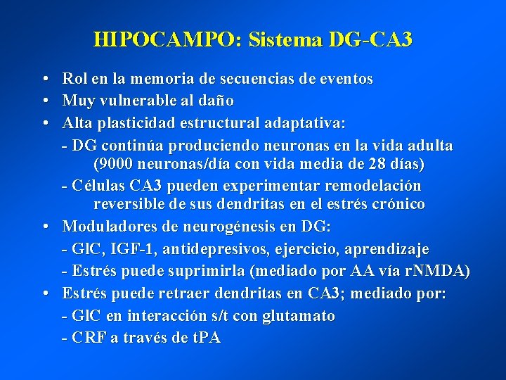 HIPOCAMPO: Sistema DG-CA 3 • Rol en la memoria de secuencias de eventos •