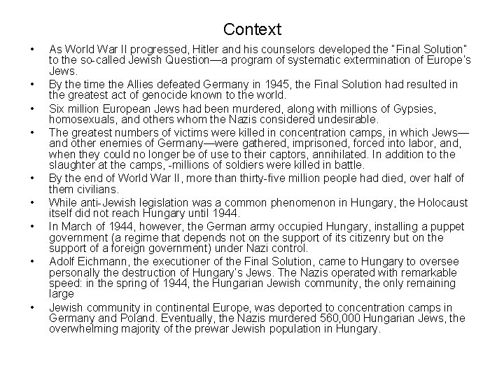 Context • • • As World War II progressed, Hitler and his counselors developed Context • • • As World War II progressed, Hitler and his counselors developed
