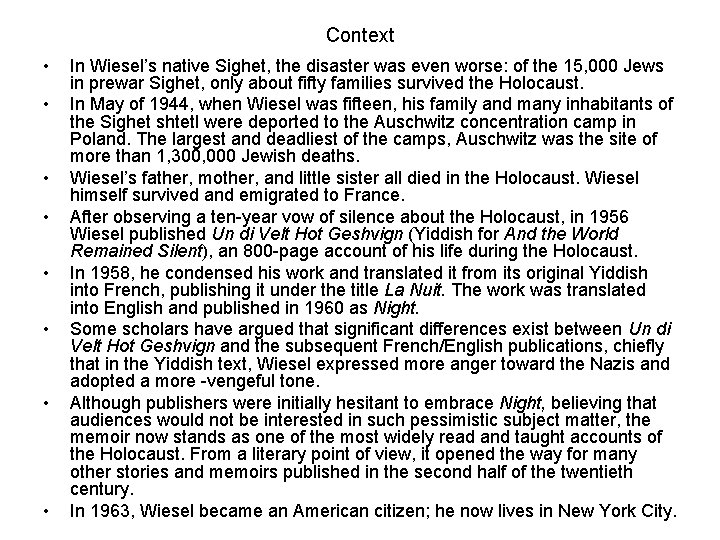 Context • • In Wiesel’s native Sighet, the disaster was even worse: of the Context • • In Wiesel’s native Sighet, the disaster was even worse: of the