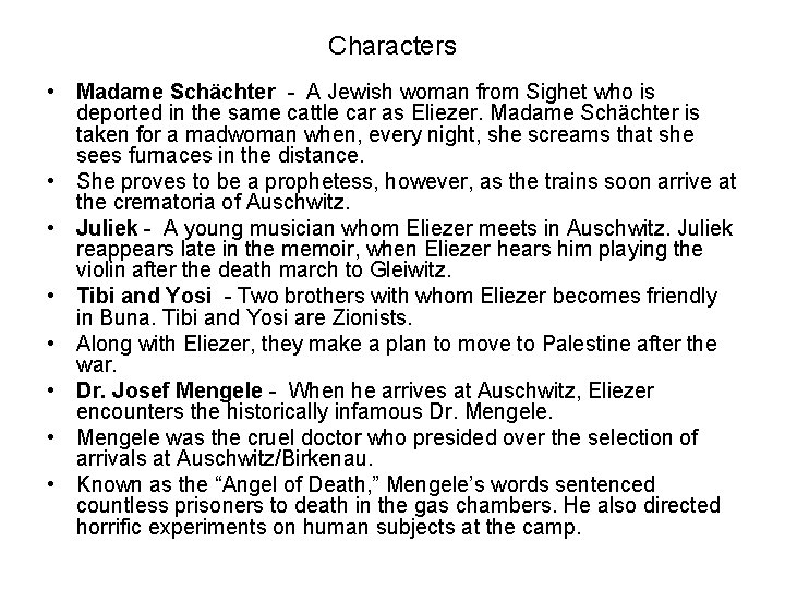 Characters • Madame Schächter - A Jewish woman from Sighet who is deported in Characters • Madame Schächter - A Jewish woman from Sighet who is deported in