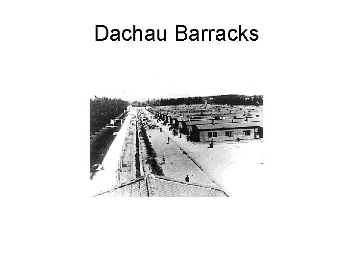 Dachau Barracks Dachau Barracks