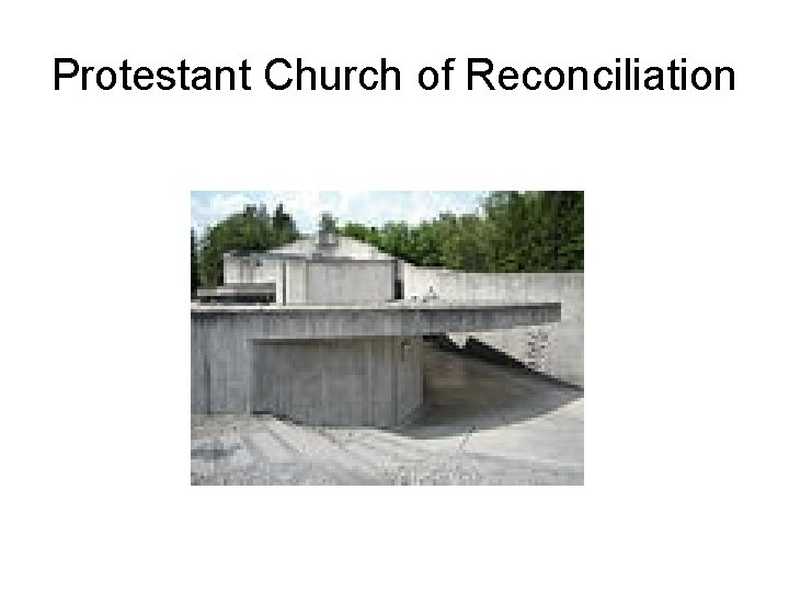 Protestant Church of Reconciliation Protestant Church of Reconciliation