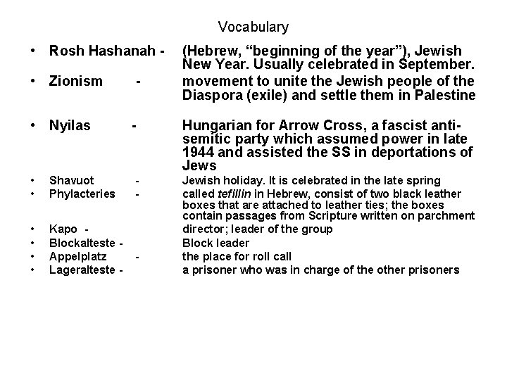 Vocabulary • Rosh Hashanah - (Hebrew, “beginning of the year”), Jewish New Year. Usually Vocabulary • Rosh Hashanah - (Hebrew, “beginning of the year”), Jewish New Year. Usually