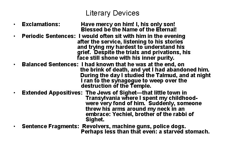 Literary Devices • • • Exclamations: Have mercy on him! I, his only son! Literary Devices • • • Exclamations: Have mercy on him! I, his only son!