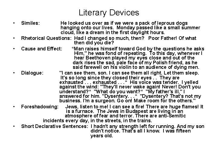 Literary Devices • • • Similes: He looked us over as if we were Literary Devices • • • Similes: He looked us over as if we were
